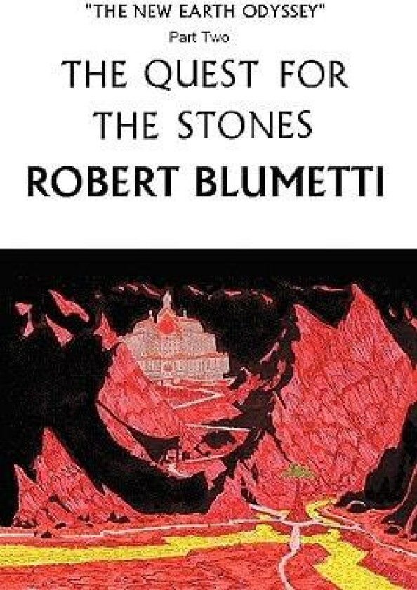 The Quest for the Stones: New Earth Odyssey, Part Two av Blumetti Robert Blumetti (Paperback)