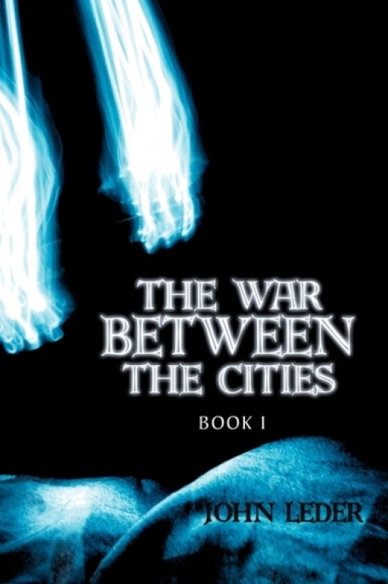 The War Between the Cities av John Leder (Hardcover)