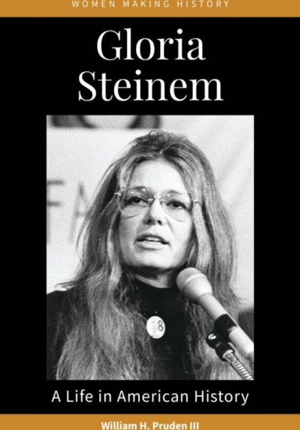 Gloria Steinem av William H.Pruden III (Hardcover)