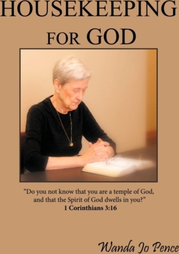 Housekeeping for God av Wanda Jo Pence (Paperback)