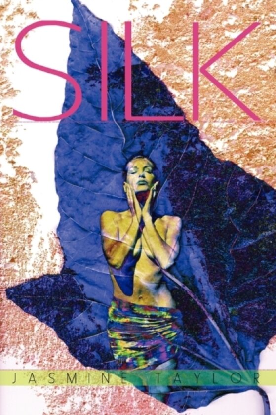 Silk av Jasmine Taylor (Hardcover)