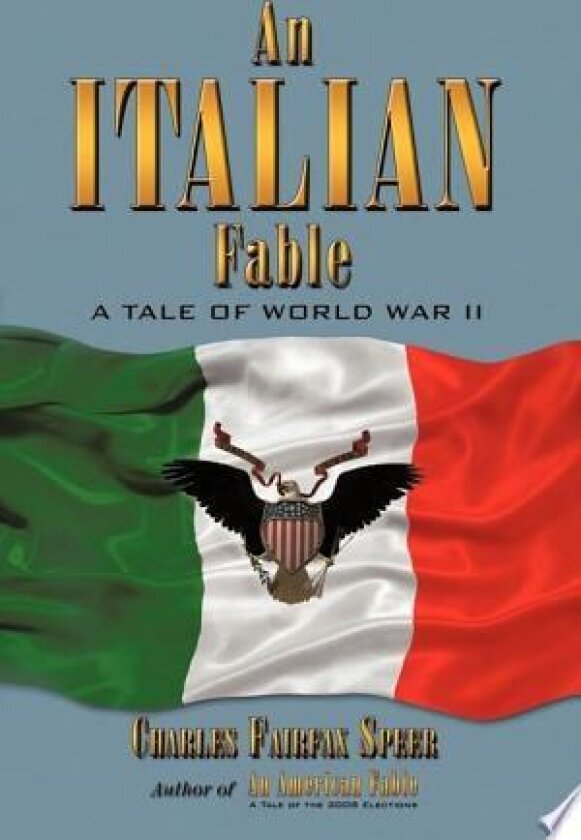 An Italian Fable av Charles Fairfax Speer (Hardcover)