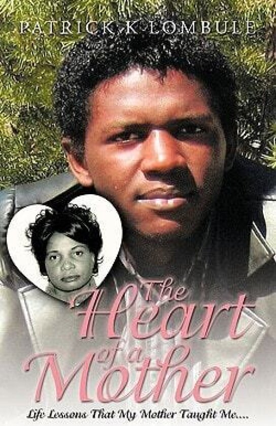 The Heart of a Mother av Patrick K Lombule (Paperback)