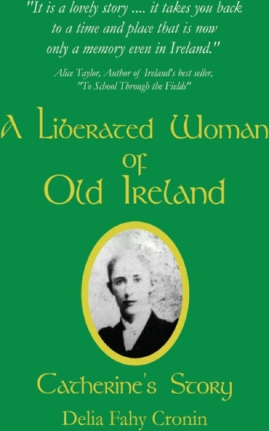 A Liberated Woman of Old Ireland av Delia Fahy Cronin (Hardcover)