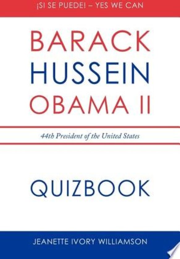 Obama Quiz Book: Barack Obama, the 44th President of the United States av Jeanette Ivory Williamson (Paperback)