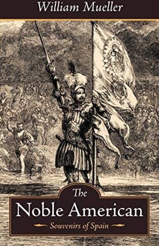 The Noble American av William Mueller (Paperback)