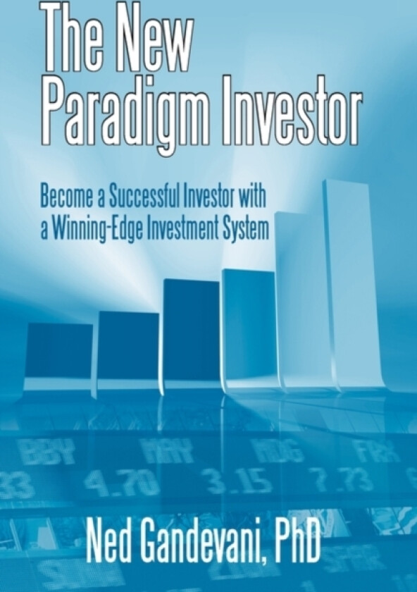 The New Paradigm Investor av Ned PhD Gandevani (Hardcover)