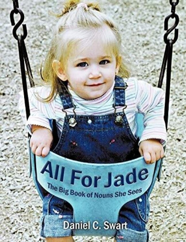 All For Jade av Daniel C. Swart (Paperback)