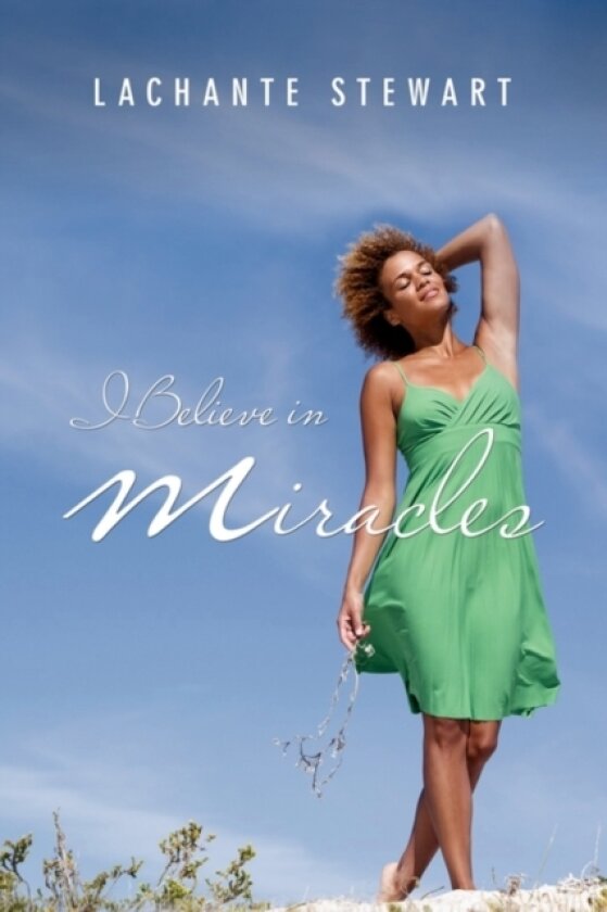 I Believe in Miracles av Lachante Stewart (Paperback)