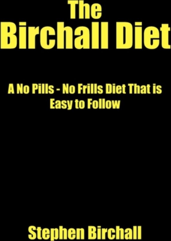 The Birchall Diet av Stephen Birchall (Paperback)