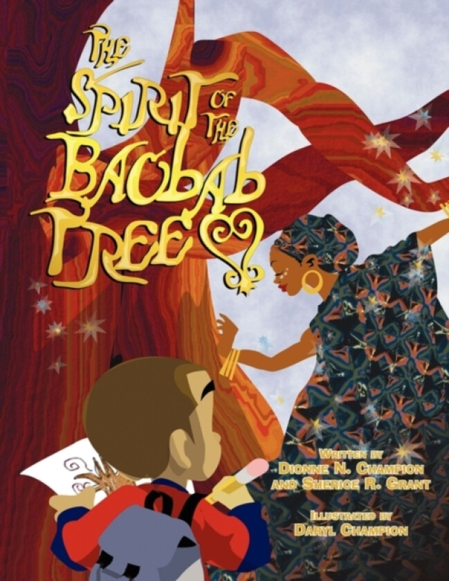 The Spirit of the Baobab Tree av Dionne Champion, Sherice Grant, Dionne Champion and Sherice Grant (Paperback)