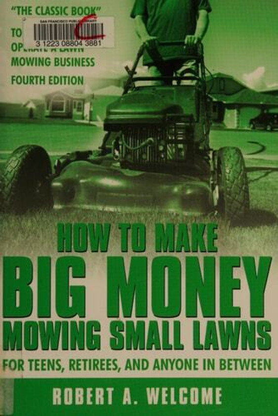 How To Make Big Money Mowing Small Lawns av Robert A. Welcome (Paperback)