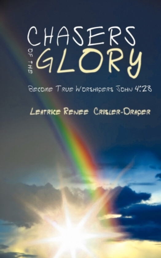 Chasers of the Glory av Leatrice Crisler (Paperback)