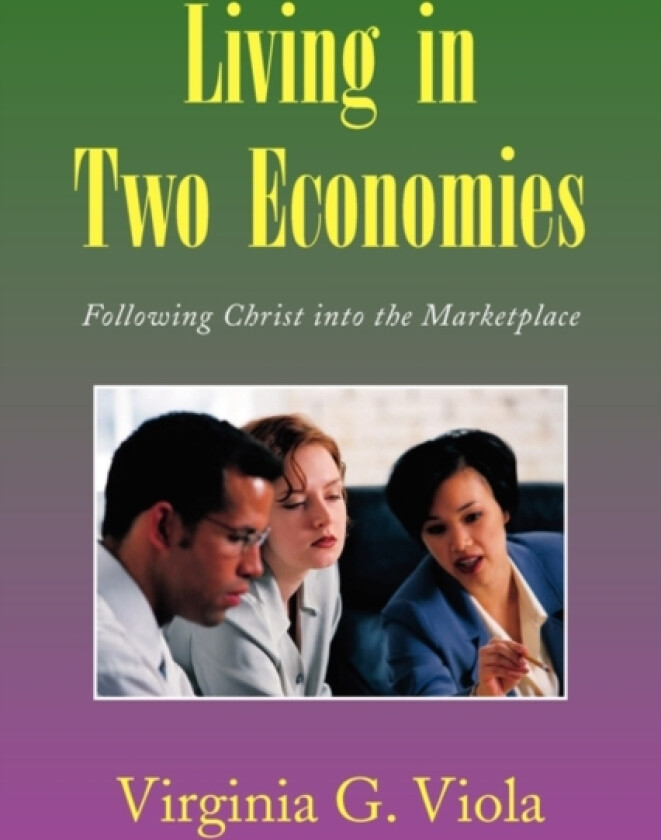 Living in Two Economies av Virginia G Viola (Paperback)
