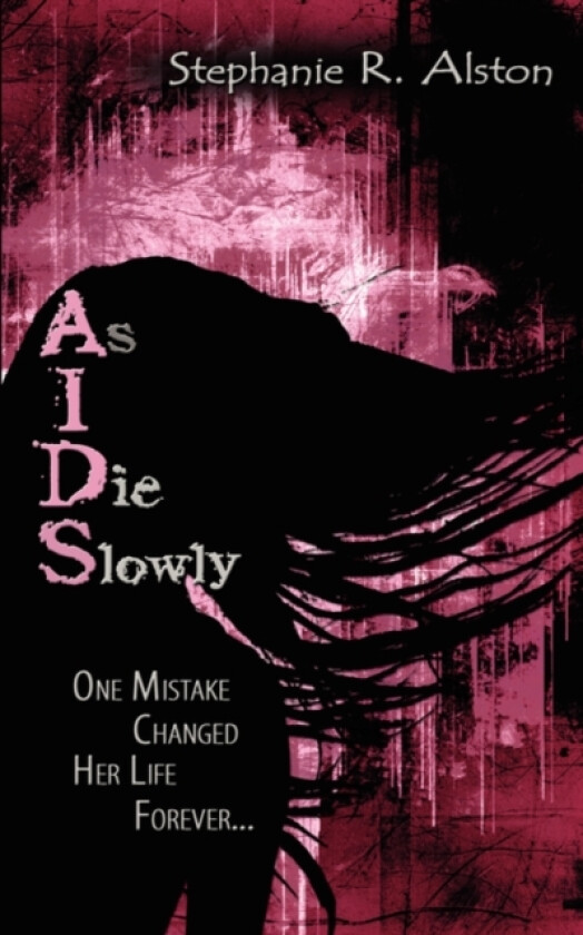 As I Die Slowly (AIDS) av Stephanie R. Alston (Paperback)