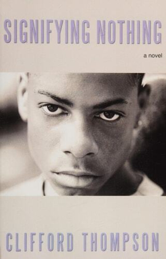 Signifying Nothing av Clifford Thompson (Paperback)