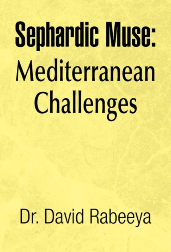 Sephardic Muse av Rabbi David PH.D. Rabeeya (Paperback)