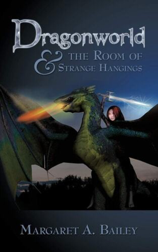 Dragonworld and the Room of Strange Hangings av Margaret A. Bailey (Paperback)