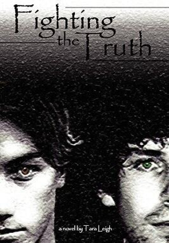 Fighting the Truth av Tara Leigh (Paperback)