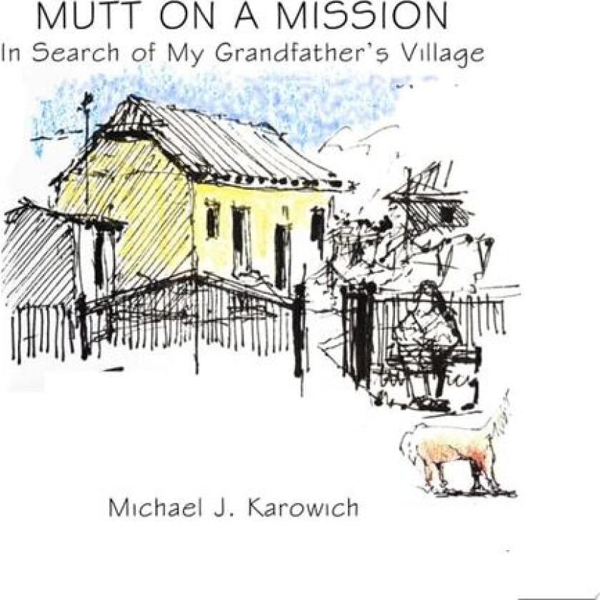 Mutt on a Mission av Michael J. Karowich (Paperback)