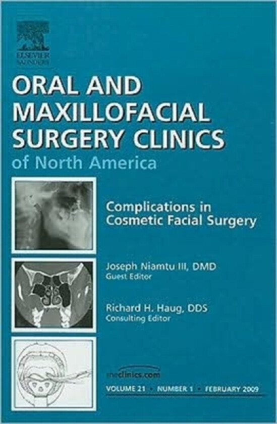 Complications in Cosmetic Facial Surgery, An Issue of Oral and Maxillofacial Surgery Clinics av Joe III Niamtu (Hardcover)