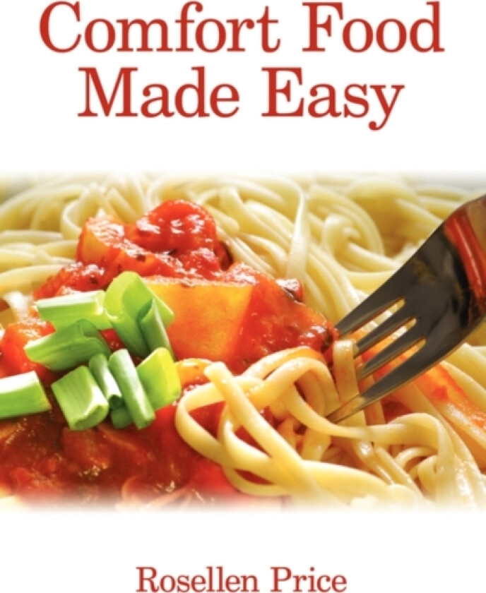 Comfort Food Made Easy av Rosellen Price (Paperback)