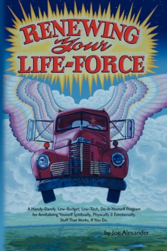 Renewing Your Life-Force av Joe Alexander (Paperback)