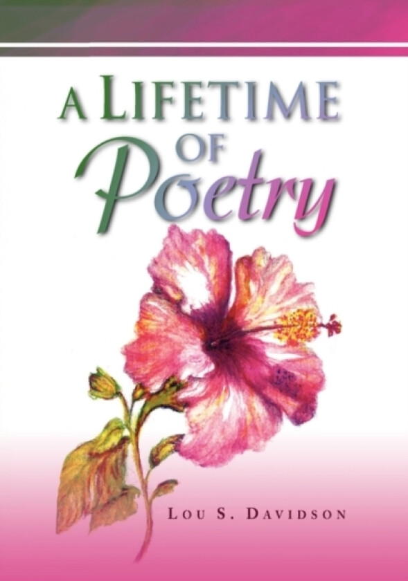 A Lifetime of Poetry av Lou S Davidson (Paperback)