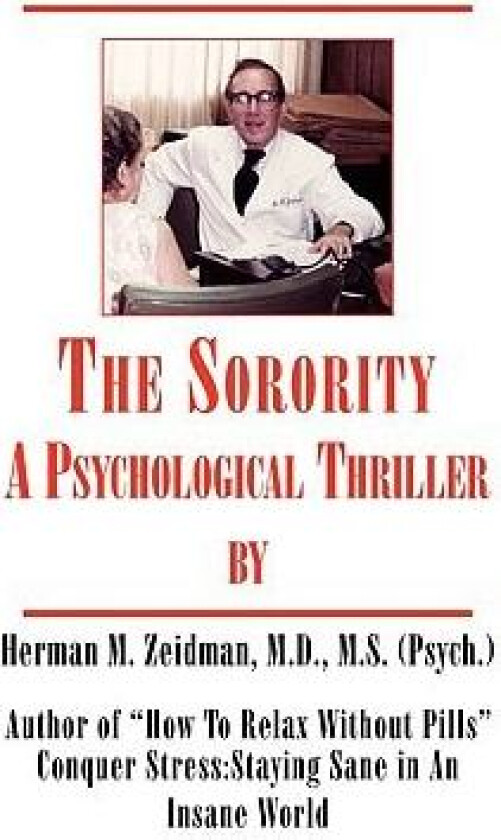 The Sorority av Herman M MD Zeidman (Hardcover)