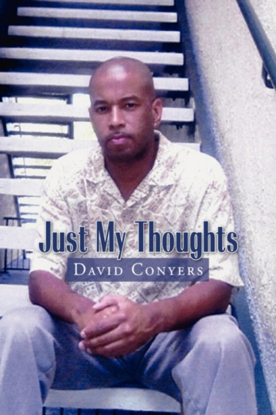 Just My Thoughts av David Conyers (Paperback)