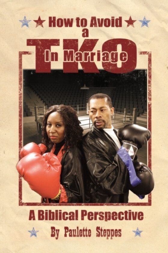 How to Avoid a TKO in Marriage av Paulette Steppes (Paperback)