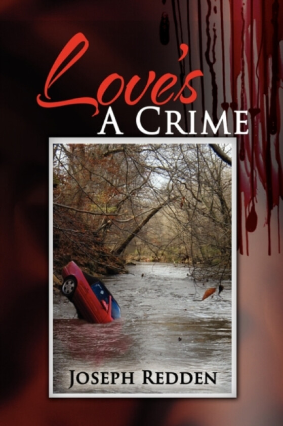 Love's a Crime av Joseph Redden (Hardcover)