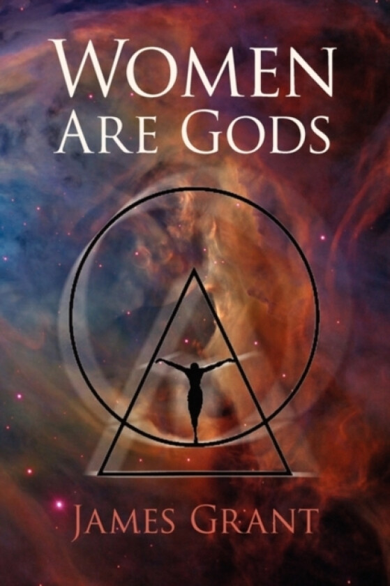 Women Are Gods av James Grant (Paperback)