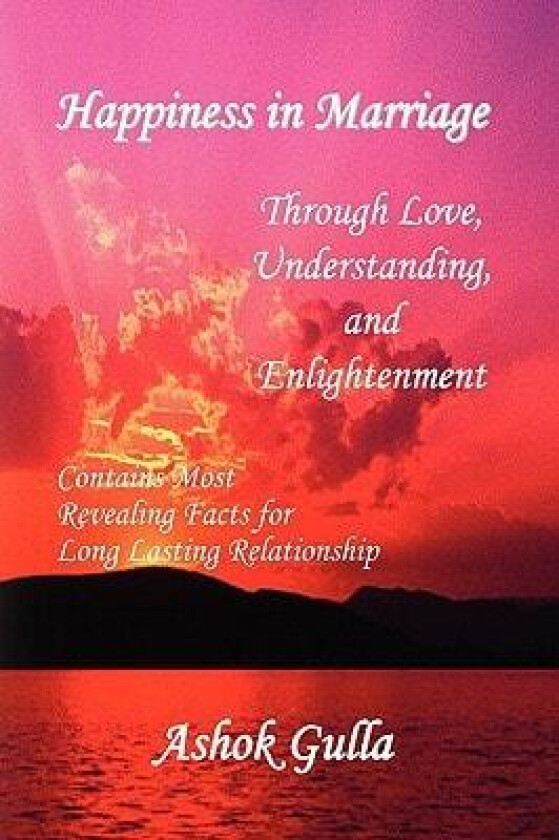 Happiness in Marriage av Ashok Gulla (Paperback)