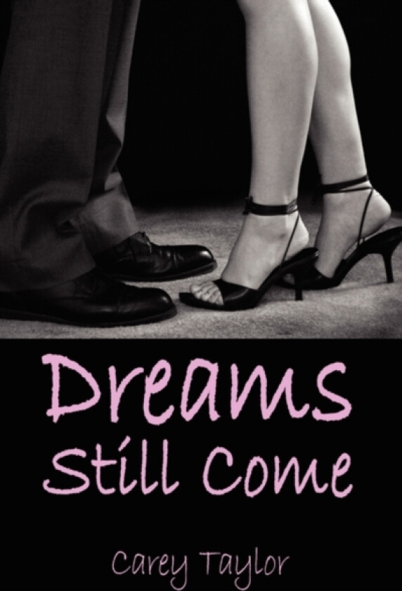 Dreams Still Come av Carey Taylor (Paperback)