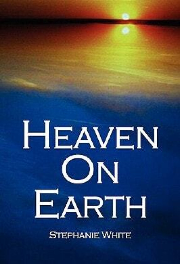 Heaven on Earth av Stephanie White (Paperback)