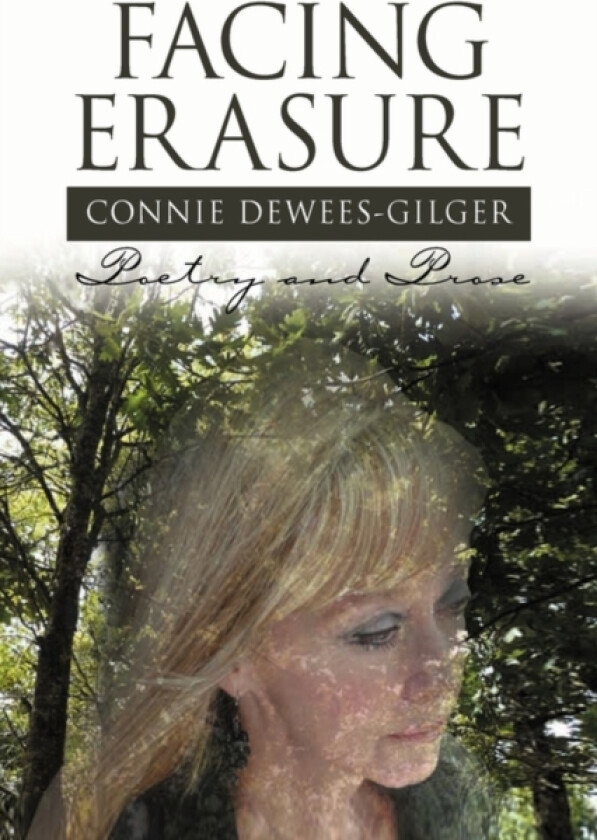 Facing Erasure av Connie Dewees-Gilger (Paperback)