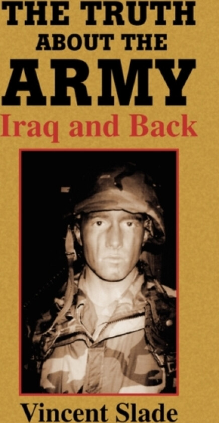 The Truth About The Army av Vincent Slade (Paperback)