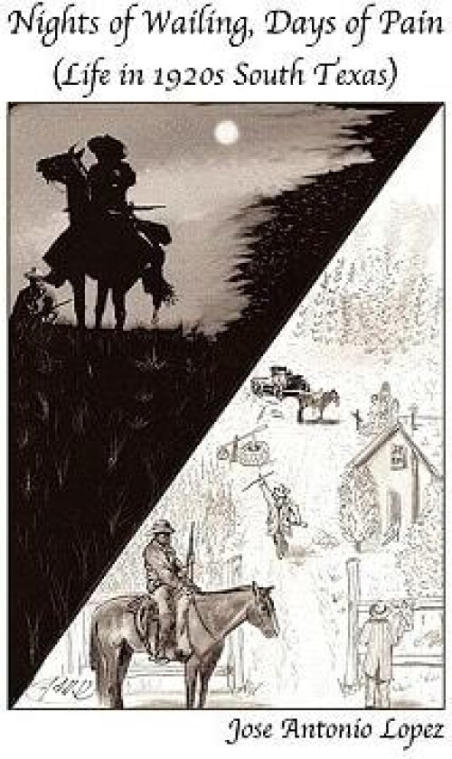 Nights of Wailing, Days of Pain av Jose Antonio Lopez (Hardcover)