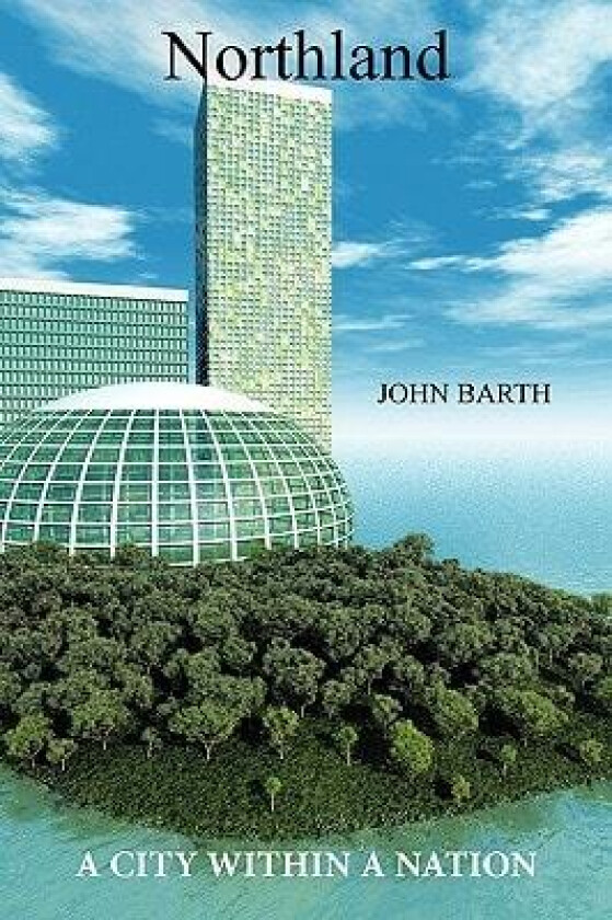 Northland av John Barth (Hardcover)