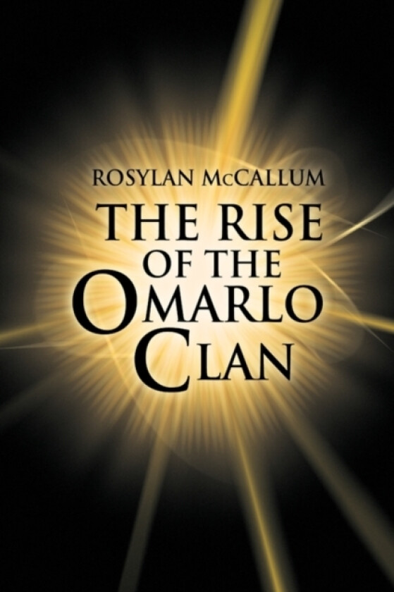 The Rise of the Omarlo Clan av Rosylan McCallum (Paperback)