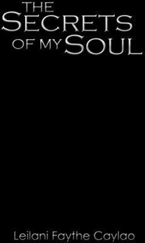 The Secrets of My Soul av Leilani Faythe Caylao (Paperback)