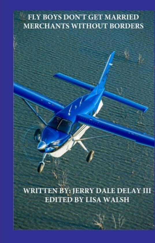 Fly Boys Don't Get Married av Jerry III Delay (Paperback)
