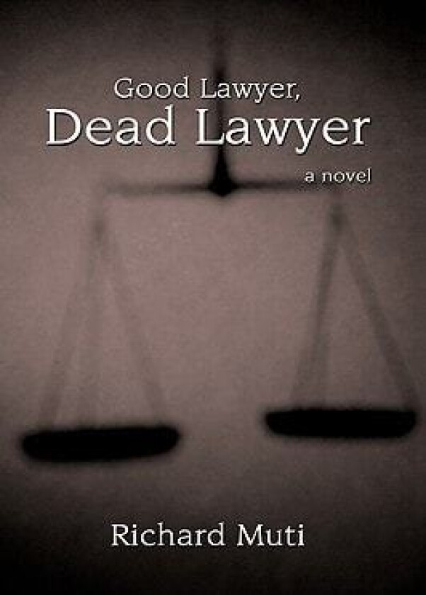 Good Lawyer, Dead Lawyer av Richard Muti (Hardcover)