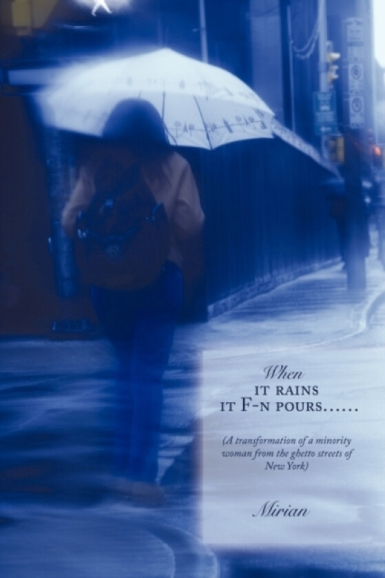 When it Rains it F-n Pours... av Mirian (Paperback)