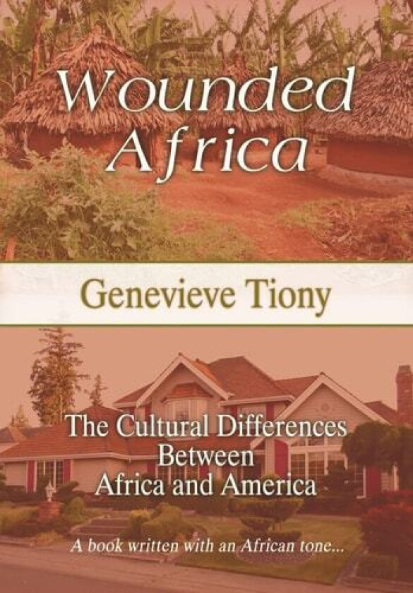 Wounded Africa av Genevieve Tiony (Hardcover)