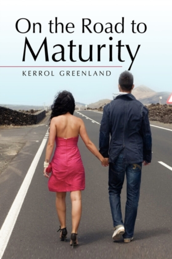 On the Road to Maturity av Kerrol Greenland (Paperback)