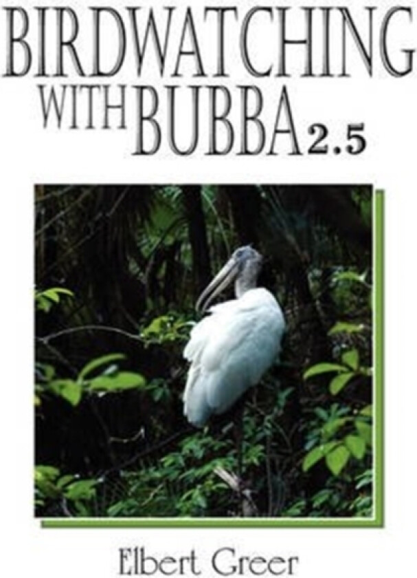 Birdwatching with Bubba 2.5 av Elbert Greer (Paperback)