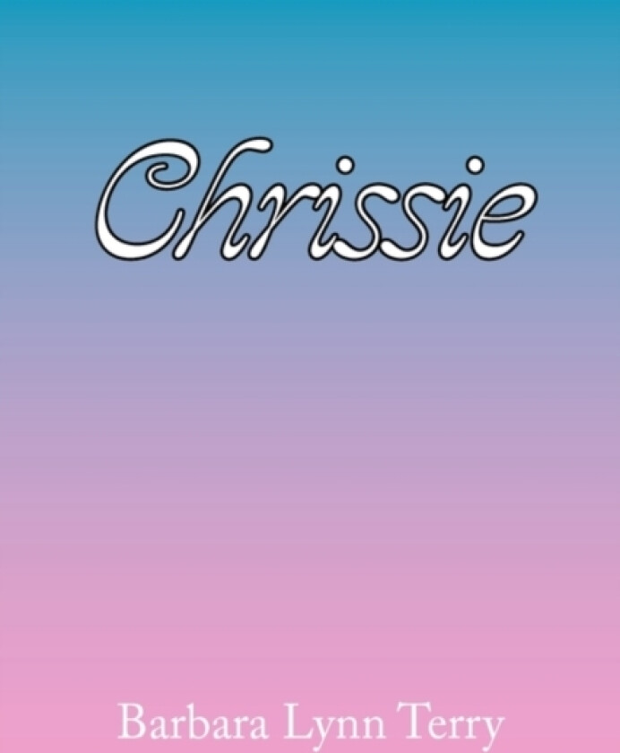 Chrissie av Barbara Lynn Terry (Paperback)