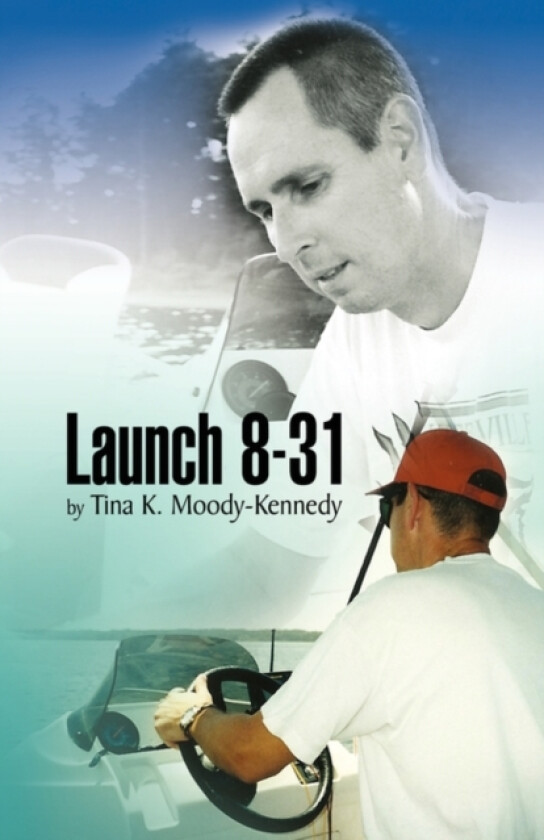Launch 8-31 av Tina K Moody-Kennedy (Hardcover)